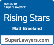 Rated by Super Lawyers Rising Star Matt Breeland SuperLawyers.com