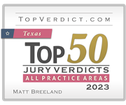Topverdict.com | Texas | Top 50 Jury Verdicts All Practice Areas 2023 | Matt Breeland